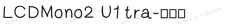 LCDMono2 U1 tra字体转换
